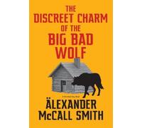 Alexander McCall Smith The Discreet Charm of the Big Bad Wolf (Copertina rigida)