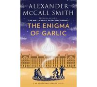 Alexander McCall Smith The Enigma of Garlic (Tascabile)