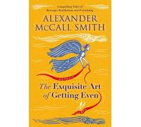 Alexander McCall Smith The Exquisite Art of Getting Even (Tascabile)