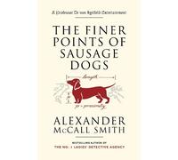 Alexander McCall Smith The Finer Points of Sausage Dogs (Tascabile)