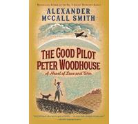 Alexander McCall Smith The Good Pilot Peter Woodhouse (Tascabile)