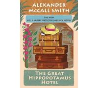 Alexander McCall Smith The Great Hippopotamus Hotel (Copertina rigida)