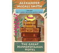 Alexander McCall Smith The Great Hippopotamus Hotel (Copertina rigida)
