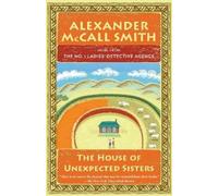 Alexander McCall Smith The House of Unexpected Sisters (Tascabile)