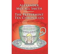 Alexander McCall Smith The Peppermint Tea Chronicles (Tascabile)