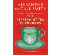 Alexander McCall Smith The Peppermint Tea Chronicles (Tascabile)