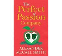 Alexander McCall Smith The Perfect Passion Company (Copertina rigida)