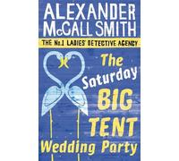 Alexander McCall Smith The Saturday Big Tent Wedding Party (Tascabile)