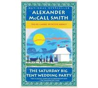Alexander McCall Smith The Saturday Big Tent Wedding Party (Tascabile)