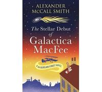 Alexander McCall Smith The Stellar Debut of Galactica MacFee (Copertina rigida)