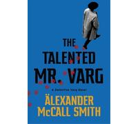 Alexander McCall Smith The Talented Mr Varg (Copertina rigida) Detective Varg