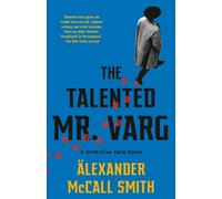 Alexander McCall Smith The Talented Mr. Varg (Tascabile) Detective Varg Series