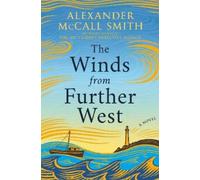 Alexander McCall Smith The Winds from Further West (Copertina rigida)