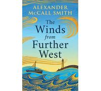 Alexander McCall Smith The Winds from Further West (Copertina rigida)