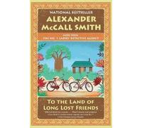 Alexander McCall Smith To the Land of Long Lost Friends (Tascabile)