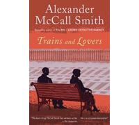 Alexander McCall Smith Trains and Lovers (Tascabile)