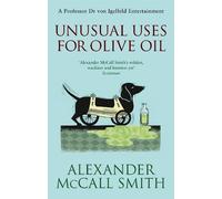Alexander McCall Smith Unusual Uses For Olive Oil (Tascabile)