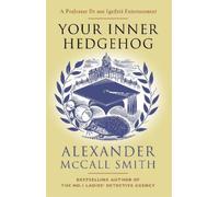 Alexander McCall Smith Your Inner Hedgehog (Copertina rigida)