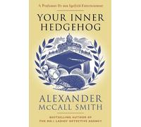 Alexander McCall Smith Your Inner Hedgehog (Tascabile)