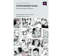Alexander McClelland Criminalized Lives (Tascabile) Q+ Public
