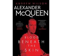 Alexander McQueen: Blood Beneath the Skin