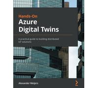 Alexander Meijers Hands-On Azure Digital Twins (Tascabile)