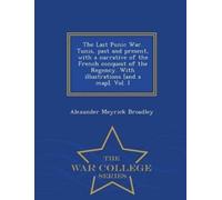 Alexander Meyri The Last Punic War. Tunis, Past and Present, with a (Tascabile)