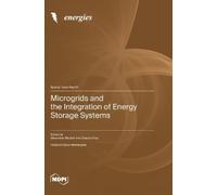 Alexander Micalle Microgrids and the Integration of Energy S (Copertina rigida)