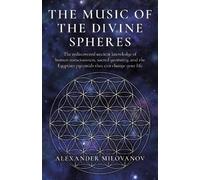Alexander Milovanov Music of the Divine Spheres, The (Tascabile)