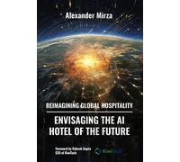 Alexander Mirza Reimagining Global Hospitality (Tascabile)