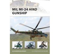 Alexander Mladenov Mil Mi-24 Hind Gunship (Tascabile) New Vanguard