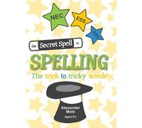 Alexander Mole The Secret Spell To Spelling (Tascabile)