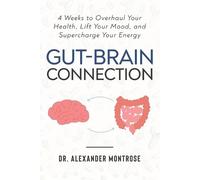Alexander Montrose Gut-Brain Connection (Tascabile)