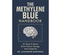 Alexander Montrose The Methylene Blue Handbook (Tascabile)