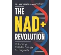 Alexander Montrose The NAD+ Revolution (Tascabile)