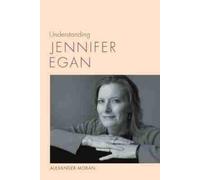 Alexander Moran Understanding Jennifer Egan (Copertina rigida)