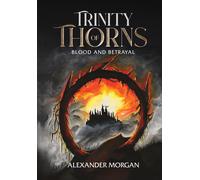 Alexander Morgan Trinity Of Thorns (Copertina rigida)