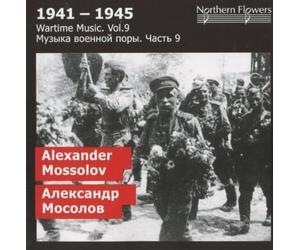 Alexander Mosso Wartime Music Vol. 9: Mossolov - Cello Concerto No.2, Symph (CD)