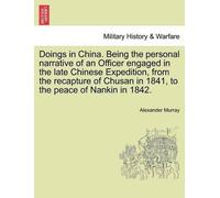 Alexander Murra Doings in China. Being the Personal Narrative of an (Tascabile)