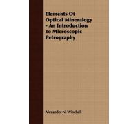Alexander N. Wi Elements Of Optical Mineralogy - An Introduction To (Tascabile)