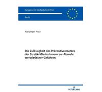 Alexander Nörz Die Zulaessigkeit des Praeventiveinsatzes der Streitk (Tascabile)