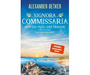 Alexander Oetke Signora Commissaria und die Insel der Träume: Ein To (Tascabile)