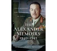 Alexander of Tunis The Alexander Memoirs, 1940-1945 (Tascabile)
