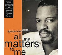 Alexander O'Neal - All That Matters To Me