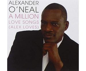 Alexander O'Neal - Million Love Songs (Alex Loves)