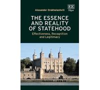 Alexander Orakhelashvili The Essence and Reality of Statehood (Copertina rigida)