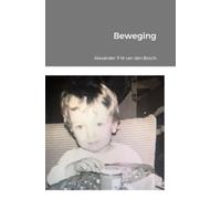 Alexander P M Van Den Bosch Beweging (Copertina rigida)