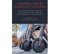 Alexander Paulsson Shaping Smart Mobility Futures (Copertina rigida)