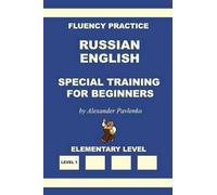 Alexander Pavlenko Russian-English, Special Training for Beginners (Tascabile)