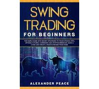 Alexander Peace Swing Trading for Beginners (Tascabile)